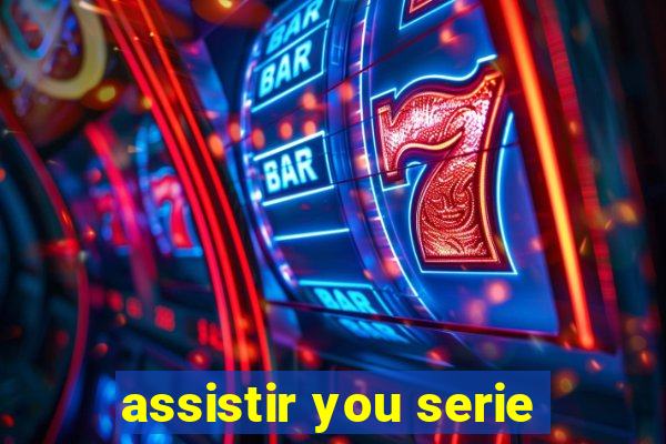 assistir you serie